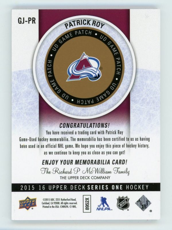 Patrick Roy 2015-16 Upper Deck Series 1 UD Game Patch 08/15 #GJ-PR