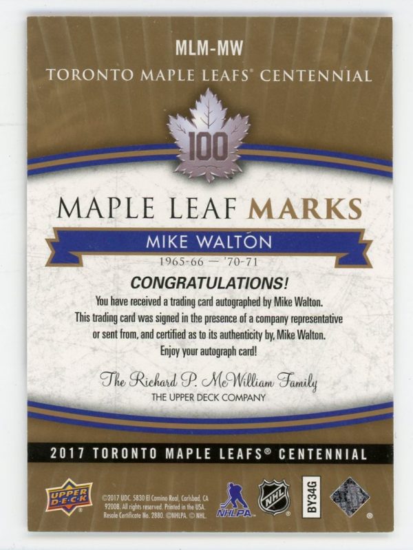 Mike Walton 2017 Maple Leaf Centennial Maple Leaf Marks Auto #MLM-MW