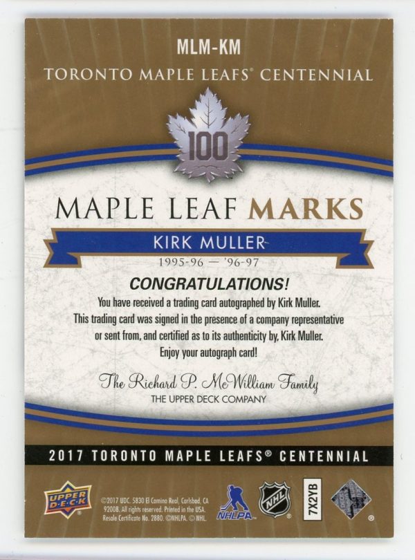 Kirk Muller 2017 Maple Leaf Centennial Maple Leaf Marks Auto #MLM-KM