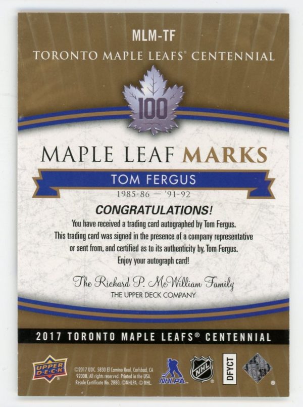 Tom Fergus 2017 Maple Leaf Centennial Maple Leaf Marks Auto #MLM-TF