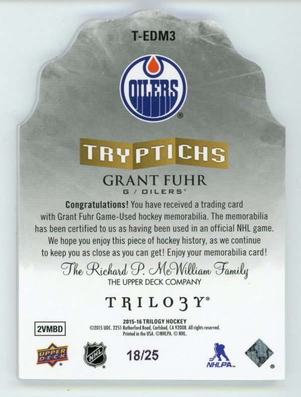 Grant Fuhr 2015-16 Trilogy Tryptichs Stick Relic 18/25 #T-EDM3