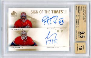 Patrick Roy/Carey Price 2016-17 SP Authentic Sign Of The Times 2 08/25 Auto Card #ST2-RP BGS 9.5!