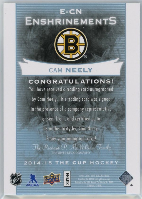 Cam Neely Bruins 2014-15 The Cup Enshrinements Auto /50 Card #E-CN