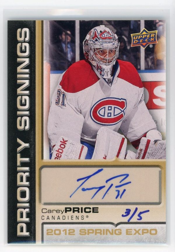 Carey Price Canadiens UD 2012-13 Autographed Priority Signing Spring Expo Card#PS-CP 3/5