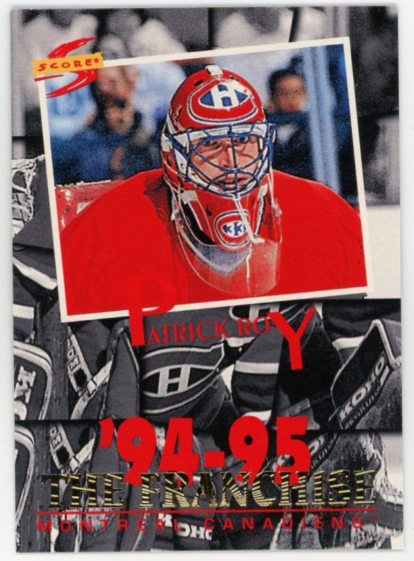1994-95 Patrick Roy Canadiens Score The Franchise Card #TF12