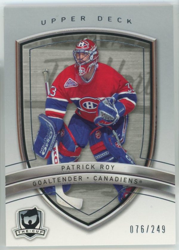 Patrick Roy Canadiens 2005-06 UD The Cup 076/249 Card #56