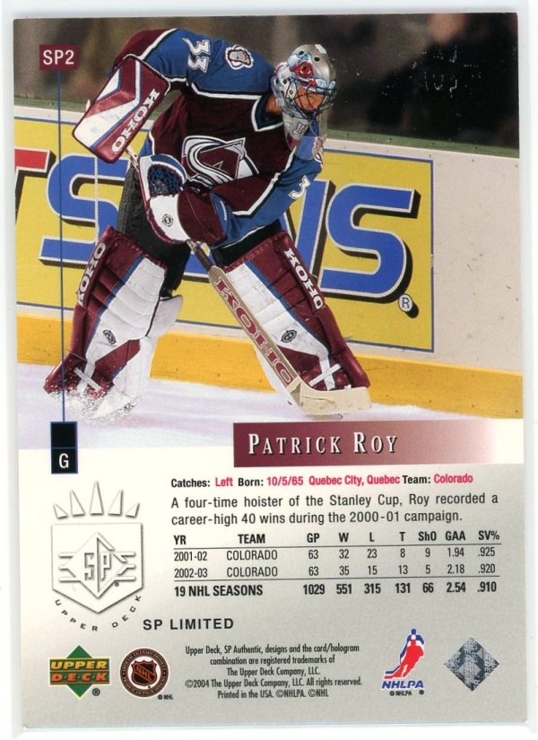 Patrick Roy Avalanche 2003-04 SP Limited Gold 01/99 Card #SP2