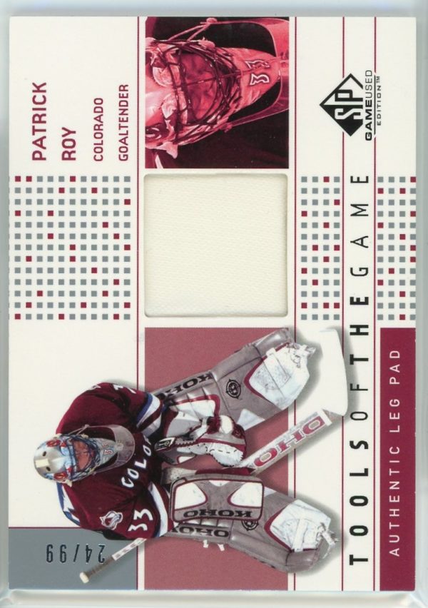 2002-03 Patrick Roy Avalanche UD SP Game Used /99 Tools Of The Game Relic Card #TG-PR