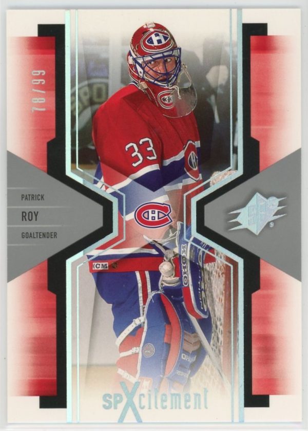 2006-07 Patrick Roy Canadiens UD SPXcitement /99 Card #X53
