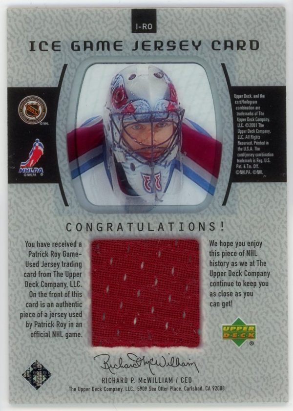 Patrick Roy 2001-02 UD Ice Game Used Jersey Card I-RO