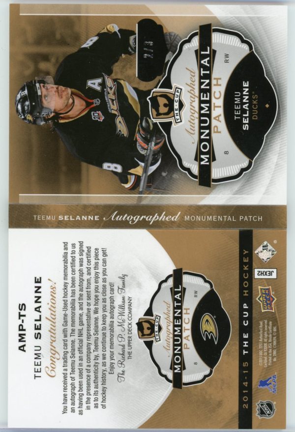 Teemu Selanne 2014-15 The Cup Autographed Monumental Patch Booklet /3 #AMP-TS