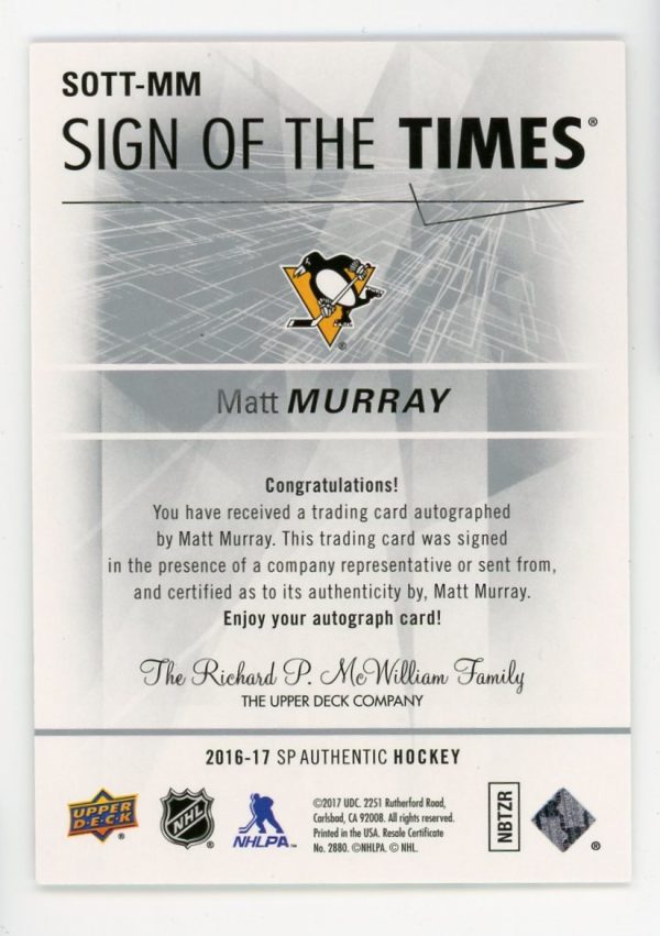 Matt Murray 2016-17 UD Sp Authentic Sign Of The Times Auto SOTT-MM